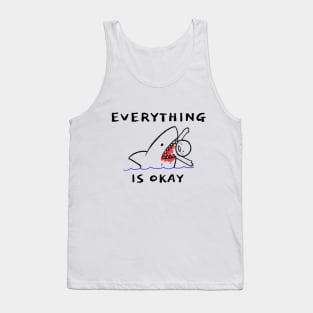 Everything Is Okay Funny Sarcasm Tank Top